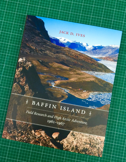 Baffin Island - Field Research and High Arctic Adventure 1961 - 1967